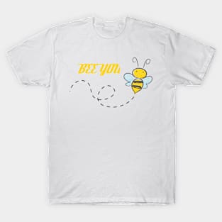 Be your self t-shirt T-Shirt